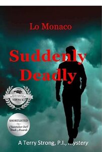 Suddenly Deadly: A Terry Strong, PI, Mystery - Published on Jan, 2023