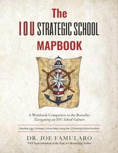 The IOU Strategic School MapBook: A Workbook Companion to the Bestseller Navigating an IOU School Culture