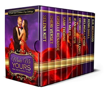 Make Me Yours: Excite Spice Valentine's Day Anthology (Excite Spice Boxed Sets)