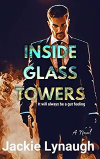 INSIDE GLASS TOWERS: It will always be a gut feeling