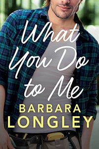 What You Do to Me (The Haneys Book 1) - Published on Nov, 2016