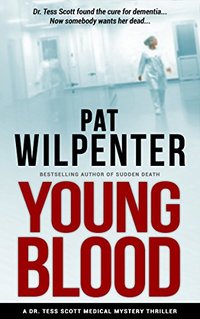 Young Blood: Medical Mystery Thriller (Doctor Tess Mystery Thriller)