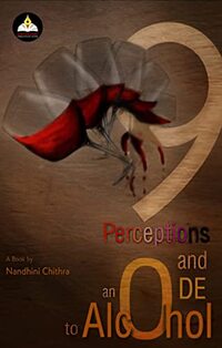 NINE PERCEPTION AND AN ODE TO ALCHOHOL