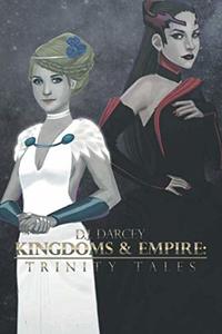 Kingdoms and Empires: Trinity Tales - Published on Nov, -0001