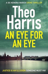 An Eye for an Eye (Summary Justice, Book 1) - Published on Apr, 2023