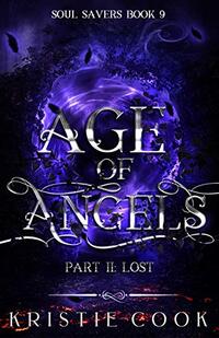 Age of Angels Part II: Lost (Soul Savers Book 9)