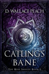 Catling's Bane (The Rose Shield Book 1)