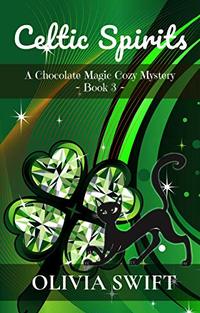 Celtic Spirits: A Chocolate Magic Cozy Mystery - Published on Sep, 2019