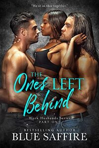 The Ones Left Behind Part One: Work Husband Series - Published on Aug, 2022