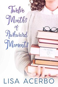 Twelve Months of Awkward Moments