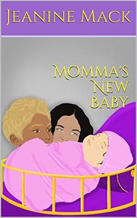 Momma's New Baby (Life Sessions Series Book 4)