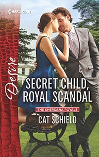 Secret Child, Royal Scandal (The Sherdana Royals)