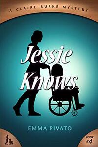 Jessie Knows: A Claire Burke Mystery