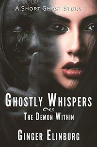 Ghostly Whispers - The Demon Within