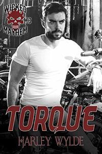 Torque (Wicked Mayhem MC Book 1)