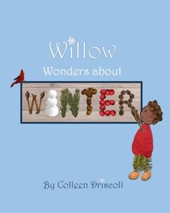 Willow Wonders about Winter