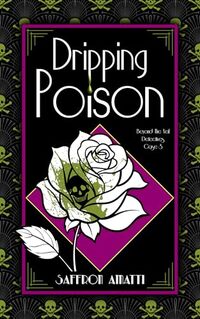 Dripping Poison (Beyond The Veil Detectives Book 3)