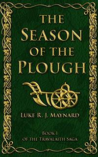 The Season of the Plough (Travalaith Saga Book 1)