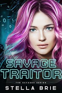 Savage Traitor: A Contemporary Reverse Harem (The Savages Series Book 1)