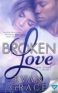 Broken Love (Love Stings Series Book 1) - Published on Feb, 2017