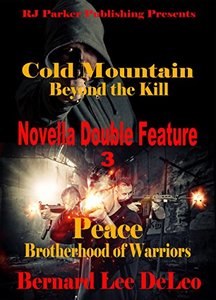 Novella Double Feature III - (BONUS) Free Book Included: Books 2 of Cold Mountain and PEACE (Action Novellas 3)