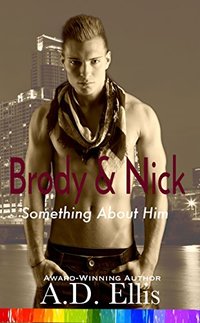 Brody & Nick: Something About Him