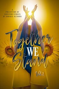 Together We Stand Volume 2: A Charity Anthology for Ukraine