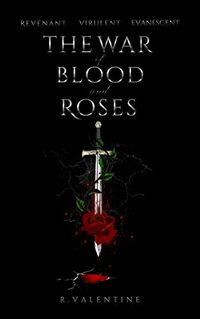The War of Blood and Roses (Series books One, Two and Three)