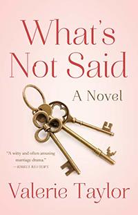 What's Not Said: A Novel - Published on Sep, 2020