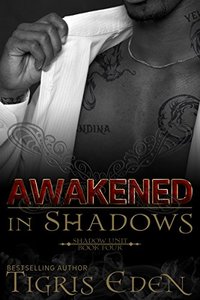 Awakened In Shadows (Shadow Unit Book 4)