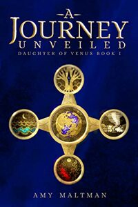 A Journey Unveiled (Daughter of Venus Trilogy Book 1)