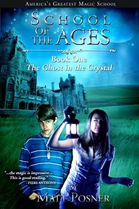 School of the Ages:  The Ghost in the Crystal