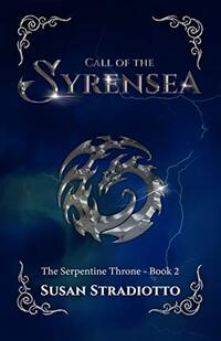 Call of the Syrensea: The Serpentine Throne, #2