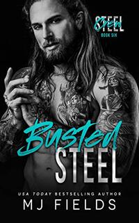 Busted Steel: An Age Gap Stand Alone Romance (Steel Crew Book 6)