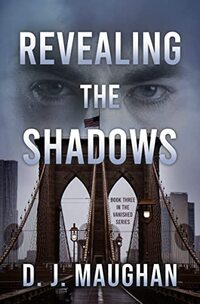 Revealing the Shadows: A Detective Story (Vanished Series Book 3) - Published on Jul, 2023