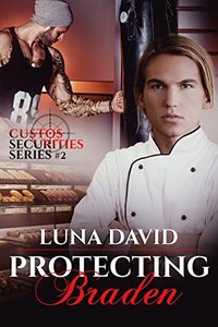 Protecting Braden (Custos Securities Series Book 2)