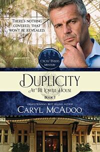 Duplicity: At The Lowell House (Cross Timbers Mystery)
