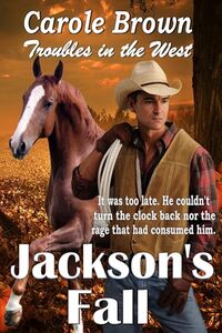 Jackson's Fall (Troubles in the West Book 3) - Published on Aug, 2024