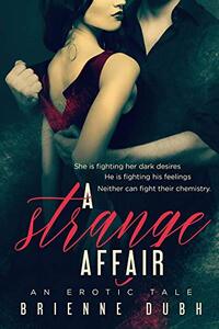 A Strange Affair: An Erotic Tale (A Strange Trilogy Book 1)