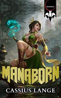 Manaborn 1: A Cultivation/Progression Series