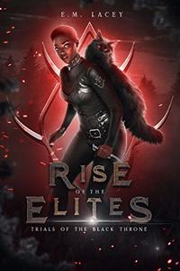 Trials of the Black Throne (The Rise of the Elites Collection) - Published on Mar, 2021