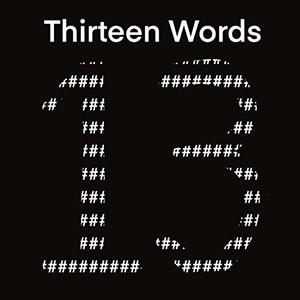 Thirteen Words - Published on Sep, 2020