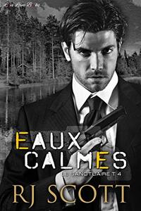 Eaux Calmes (Le Sanctuaire t. 4) (French Edition)