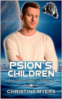 PSION'S CHILDREN: Aledan Series Book Five (The Aledan Series 5) - Published on Nov, 2017