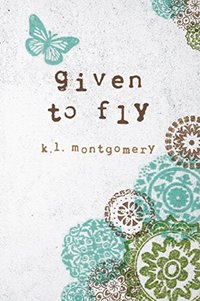 Given to Fly