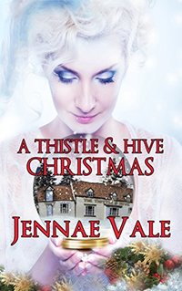 A Thistle & Hive Christmas: A Thistle & Hive Novella (The Thistle & Hive Series Book 5)