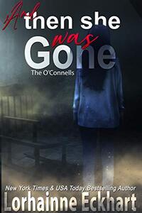 And Then She Was Gone (The O'Connells Book 12)