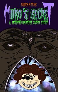 Muro's Secret : A Mordryd Universe Short Story