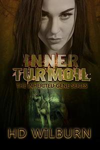 Inner Turmoil (The Inherited Gene Book 2)