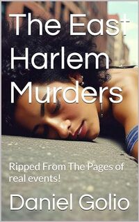 The East Harlem Murders